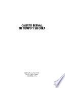 Libro de Calixto Bernal, Su Tiempo Y Su Obra