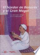 Libro de El Tejedor De Benarés Y El Gran Mogol