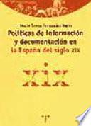 Libro de Políticas De Información Y Documentación En La España Del Siglo Xix
