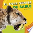 Libro de El Tigre Dientes De Sable (saber Toothed Cat)