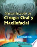 Libro de Manual Ilustrado De Cirugía Oral Y Maxilofacial
