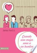 Libro de Cuando Una Mujer Ama A Un Hombre