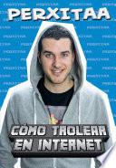 Libro de Cómo Trolear En Internet (fixed Layout)