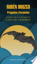 Libro de Preguntas Frecuentes Acerca De La Peligrosa Caza De Vampiros