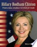 Libro de Hillary Rodham Clinton: Primera Dama, Senadora Y Secretaria De Estado (hillary Rodham Clinton: First Lady, Senator, And Secretary Of State)