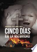 Libro de Cinco Días En La Oscuridad