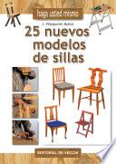 Libro de Haga Usted Mismo 25 Nuevos Modelos De Sillas