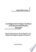 Libro de Las Imágenes De Los Negros Garífunas En La Literatura Hondureña Y Extranjera