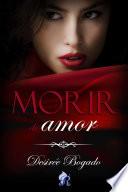 Libro de Morir De Amor