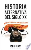 Libro de Historia Alternativa Del Siglo Xx
