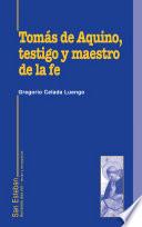 Libro de Tomás De Aquino, Testigo Y Maestro De La Fe