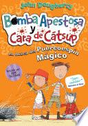 Libro de Bomba Apestosa Y Cara De Cátsup. En Busca Del Puercoespín Mágico (bomba Apestosa Y Cara De Catsup 2)
