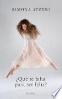 Libro de ¿qué Te Falta Para Ser Feliz?