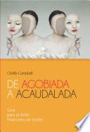 Libro de De Agobiada A Acaudalada