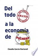 Libro de Del Todo Gratis A La Economía De Puchero