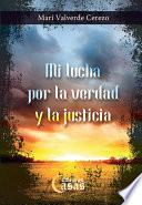 Libro de Mi Lucha Por La Verdad Y La Justicia