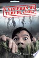 Libro de Y Vinieron De Teruel ¡lol!