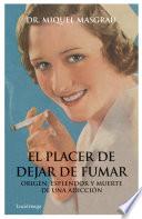 Libro de El Placer De Dejar De Fumar