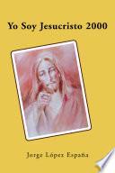 Libro de Yo Soy Jesucristo 2000