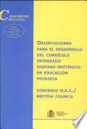 Libro de Orientaciones Para El Desarrollo Del Currículo Integrado Hispano Británico En Educación Primaria