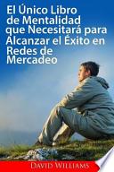 Libro de El Unico Libro De Mentalizacion Que Necesitara Para Tener Exito