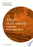 Libro de México En El Mundo (1930 1960)