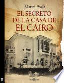 Libro de El Secreto De La Casa De El Cairo