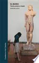 Libro de El Museo : Teoría, Praxis Y Utopía