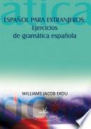 Libro de Español Para Extranjeros: Ejercicios De Gramática Española