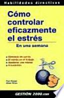 Libro de Cómo Controlar Eficazmente El Estrés En Una Semana