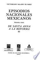 Libro de Episodios Nacionales Mexicanos: De Santa Anna A La Reforma