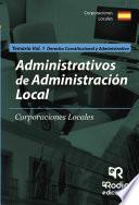 Libro de Temario Volumen 1. Administrativos De Administración Local. Derecho Constitucional Y Administrativo