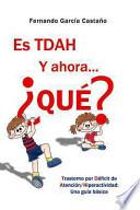 Libro de Es Tdah. Y Ahora… Que?