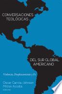 Libro de Conversaciones Teologicas Del Sur Global Americano