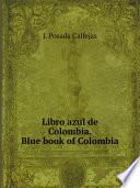 Libro de Libro Azul De Colombia. Blue Book Of Colombia