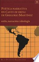Libro de Poética Narrativa En Canto De Sirena De Gregorio Martínez