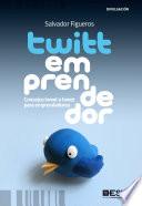 Libro de Twittemprendedor. Consejos Tweet A Tweet Para Emprendedores