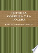 Libro de Entre La Cordura Y La Locura