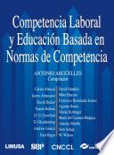 Libro de Competencia Laboral Y EducaciÓn Basada En Normas De Competencia