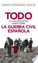 Libro de Todo Lo Que Necesitás Saber Sobre La Guerra Civil Española