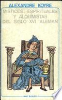 Libro de Místicos Espirituales Y Alquimistas Del Siglo Xvi Alemán