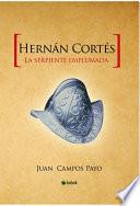 Libro de Hernán Cortés Y La Serpiente Emplumada