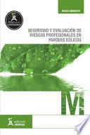 Libro de Seguridad Y Evaluación De Riesgos Profesionales En Parques Eólicos