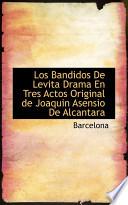 Libro de Los Bandidos De Levita Drama En Tres Actos Original De Joaquin Asensio De Alcantara