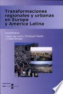 Libro de Transformaciones Regionales Y Urbanas En Europa Y América Latina
