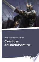 Libro de Crónicas Del Metaloscuro