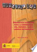 Libro de Gramática Cognitiva Para La Enseñanza Del Español Como Lengua Extranjera