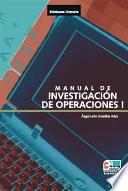 Libro de Manual Práctico De Investigación De Operaciones I 3a. Ed
