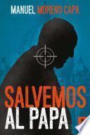 Libro de Salvemos Al Papa