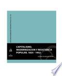 Libro de Capitalismo, Modernización Y Resistencia Popular 1825 1952
